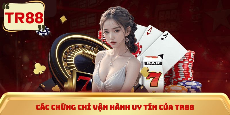 Các chứng chỉ vận hành uy tín của TR88